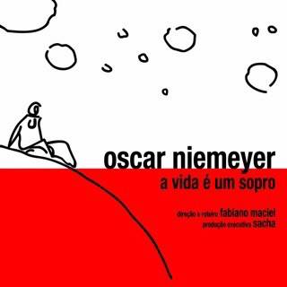 Oscar Niemeyer – A Vida é um Sopro
